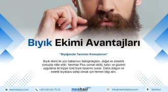 Bıyık ekimi ile doğal ve simetrik bıyık çizgisi, kalıcı sonuç ve hızlı iyileşme sağlayın. NeoHair Plus uzman ekibi ile güvenle bıyık ekimi.